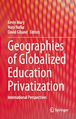 Télécharger le livre :  Geographies of Globalized Education Privatization