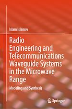 Télécharger le livre :  Radio Engineering and Telecommunications Waveguide Systems in the Microwave Range