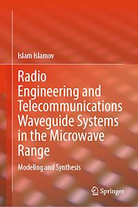 Télécharger le livre :  Radio Engineering and Telecommunications Waveguide Systems in the Microwave Range
