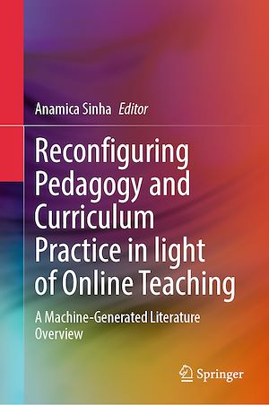 Téléchargez le livre :  Reconfiguring Pedagogy and Curriculum Practice in Light of Online Teaching