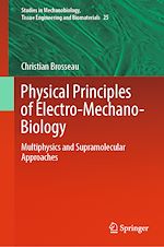 Télécharger le livre :  Physical Principles of Electro-Mechano-Biology