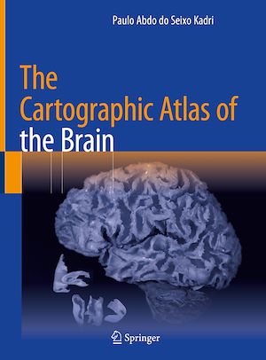 Téléchargez le livre :  The Cartographic Atlas of the Brain