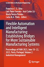 Télécharger le livre :  Flexible Automation and Intelligent Manufacturing: Establishing Bridges for More Sustainable Manufacturing Systems