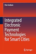 Télécharger le livre :  Integrated Electronic Payment Technologies for Smart Cities