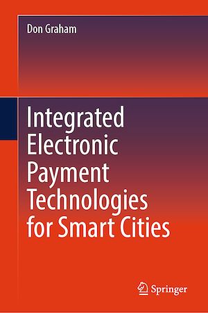 Téléchargez le livre :  Integrated Electronic Payment Technologies for Smart Cities
