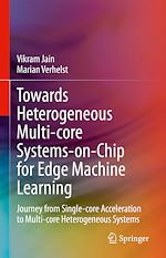 Télécharger le livre :  Towards Heterogeneous Multi-core Systems-on-Chip for Edge Machine Learning