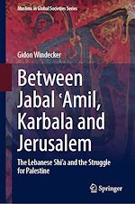 Télécharger le livre :  Between Jabal ?Amil, Karbala and Jerusalem