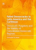 Télécharger le livre :  Failed Democracies in Latin America and the Caribbean
