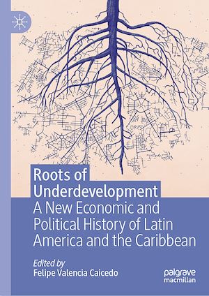 Téléchargez le livre :  Roots of Underdevelopment
