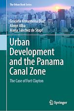 Télécharger le livre :  Urban Development and the Panama Canal Zone