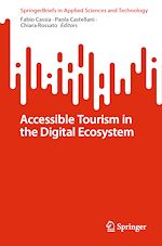 Télécharger le livre :  Accessible Tourism in the Digital Ecosystem