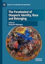 Télécharger le livre :  The Paradox(es) of Diasporic Identity, Race and Belonging