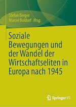 Télécharger le livre :  Soziale Bewegungen und der Wandel der Wirtschaftseliten in Europa nach 1945