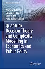 Télécharger le livre :  Quantum Decision Theory and Complexity Modelling in Economics and Public Policy