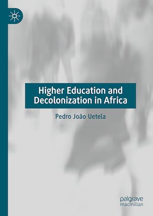 Téléchargez le livre :  Higher Education and Decolonization in Africa