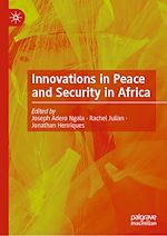 Télécharger le livre :  Innovations in Peace and Security in Africa