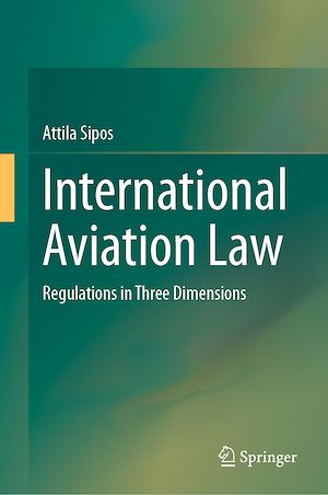 Téléchargez le livre :  International Aviation Law