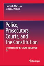Télécharger le livre :  Police, Prosecutors, Courts, and the Constitution