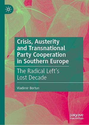 Téléchargez le livre :  Crisis, Austerity and Transnational Party Cooperation in Southern Europe