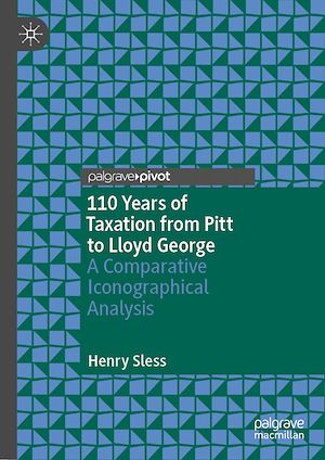 Téléchargez le livre :  110 Years of Taxation from Pitt to Lloyd George
