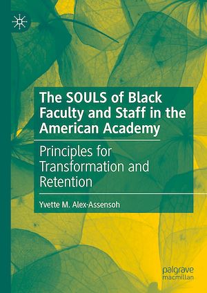 Téléchargez le livre :  The SOULS of Black Faculty and Staff in the American Academy