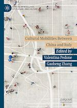 Télécharger le livre :  Cultural Mobilities Between China and Italy