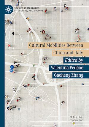 Téléchargez le livre :  Cultural Mobilities Between China and Italy