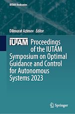 Télécharger le livre :  Proceedings of the IUTAM Symposium on Optimal Guidance and Control for Autonomous Systems 2023