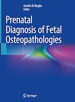 Télécharger le livre :  Prenatal Diagnosis of Fetal Osteopathologies