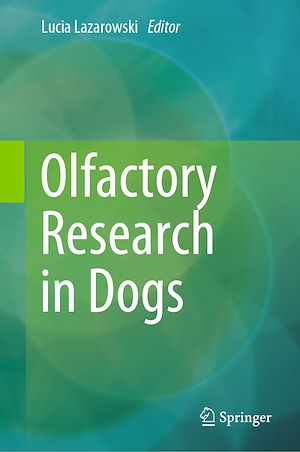 Téléchargez le livre :  Olfactory Research in Dogs