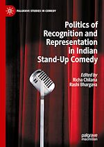 Télécharger le livre :  Politics of Recognition and Representation in Indian Stand-Up Comedy