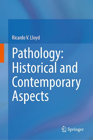 Téléchargez le livre :  Pathology: Historical and Contemporary Aspects