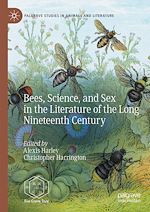 Télécharger le livre :  Bees, Science, and Sex in the Literature of the Long Nineteenth Century
