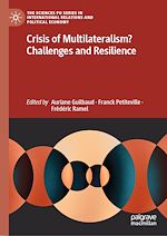Télécharger le livre :  Crisis of Multilateralism? Challenges and Resilience