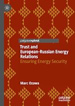Télécharger le livre :  Trust and European-Russian Energy Relations