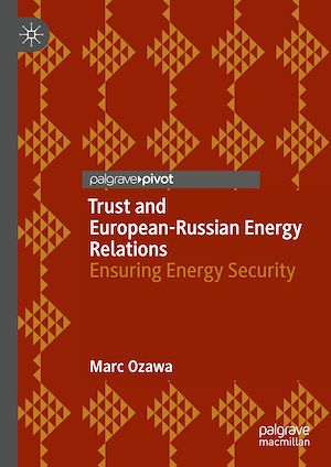 Téléchargez le livre :  Trust and European-Russian Energy Relations