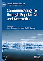 Télécharger le livre :  Communicating Ice through Popular Art and Aesthetics