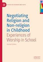 Télécharger le livre :  Negotiating Religion and Non-religion in Childhood
