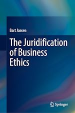 Télécharger le livre :  The Juridification of Business Ethics