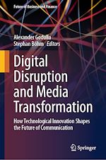 Télécharger le livre :  Digital Disruption and Media Transformation