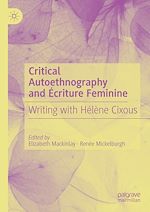 Télécharger le livre :  Critical Autoethnography and Écriture Feminine