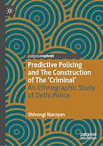 Télécharger le livre :  Predictive Policing and The Construction of The 'Criminal'