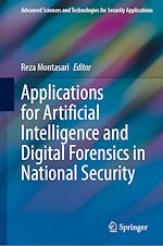 Télécharger le livre :  Applications for Artificial Intelligence and Digital Forensics in National Security