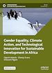 Télécharger le livre :  Gender Equality, Climate Action, and Technological Innovation for Sustainable Development in Africa
