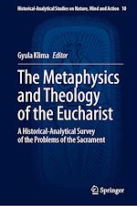 Télécharger le livre :  The Metaphysics and Theology of the Eucharist