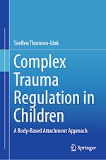 Download this eBook Complex Trauma Regulation in Children