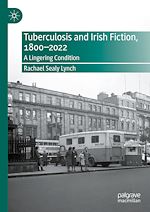 Télécharger le livre :  Tuberculosis and Irish Fiction, 1800–2022
