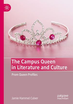 Téléchargez le livre :  The Campus Queen in Literature and Culture