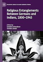 Download this eBook Religious Entanglements Between Germans and Indians, 1800–1945