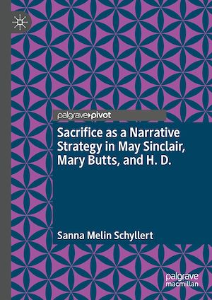 Téléchargez le livre :  Sacrifice as a Narrative Strategy in May Sinclair, Mary Butts, and H. D.